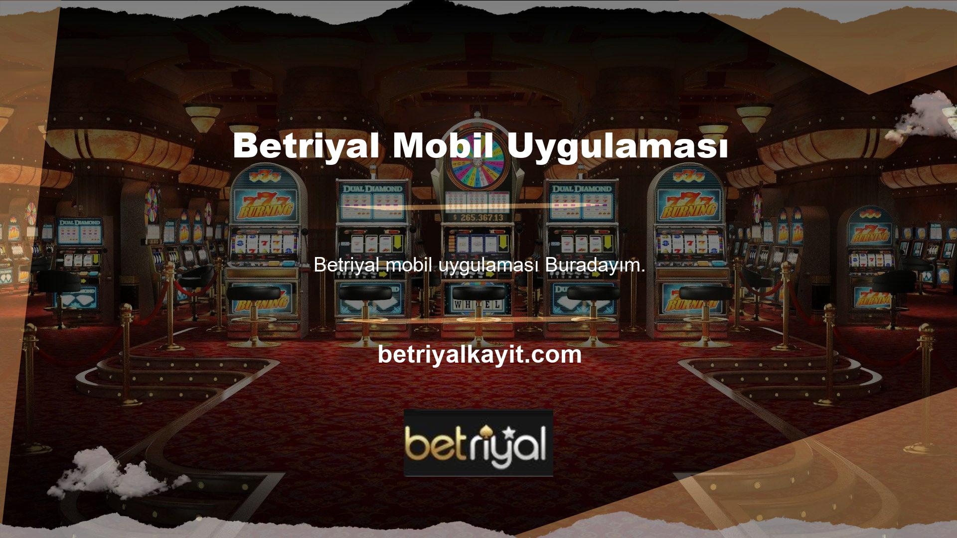 Aynı şekilde Betriyal mobil uygulamaları ile tüm bahis ürünlerine, oyun türlerine ve hizmetlerine erişim ve kullanım sağlanmaktadır