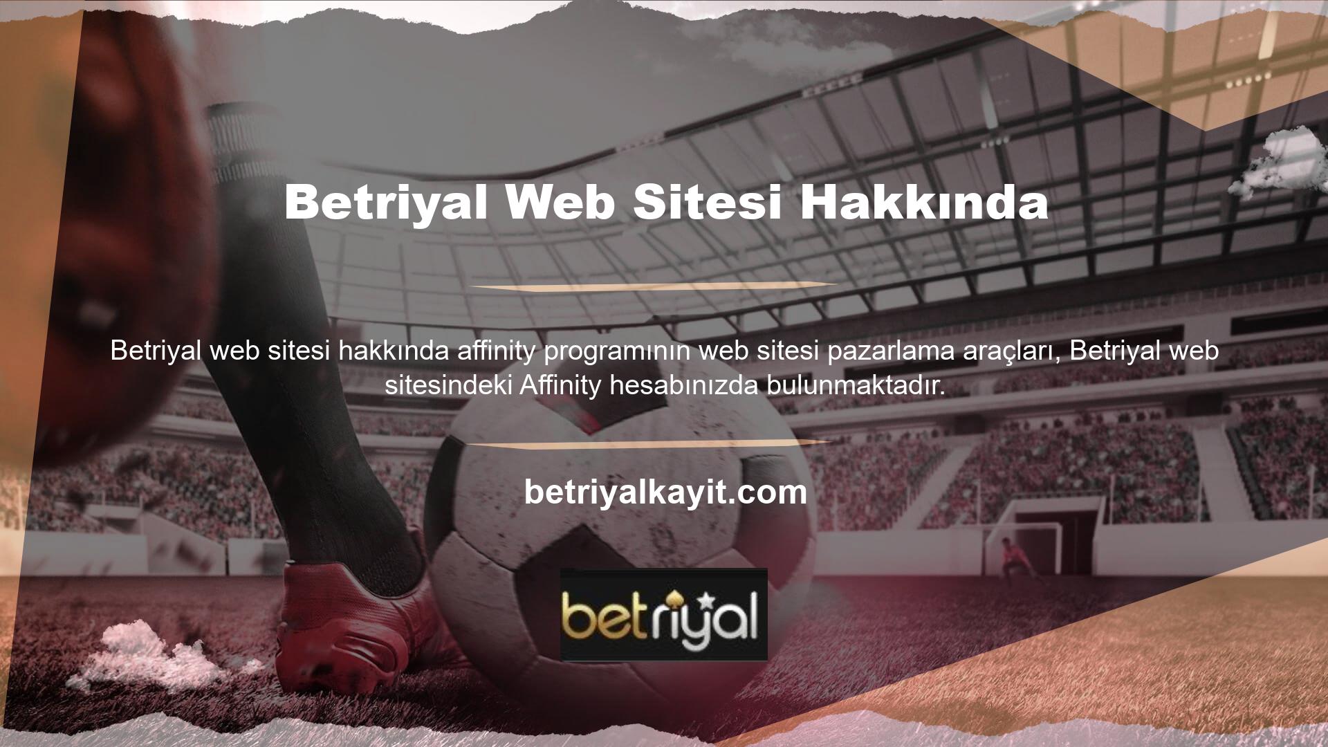 Betriyal Mobil La Liga, Şampiyonlar Ligi, Dünya Kupası, Betriyal Ligi, Serie A ve diğer büyük futbol liglerinin en iyi maçları Betriyal web sitesinde yayınlanmaktadır